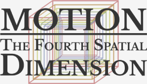 Motion: The Fourth Spatial Dimension